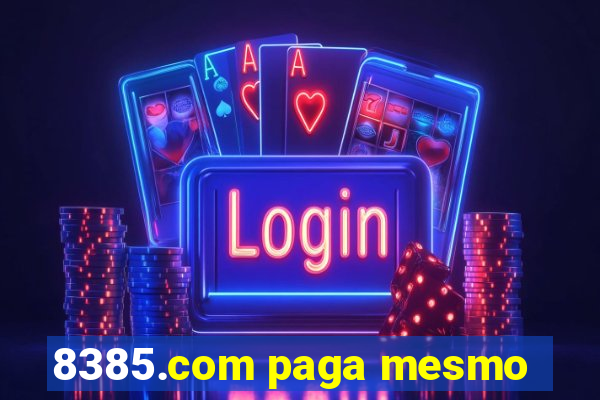 8385.com paga mesmo